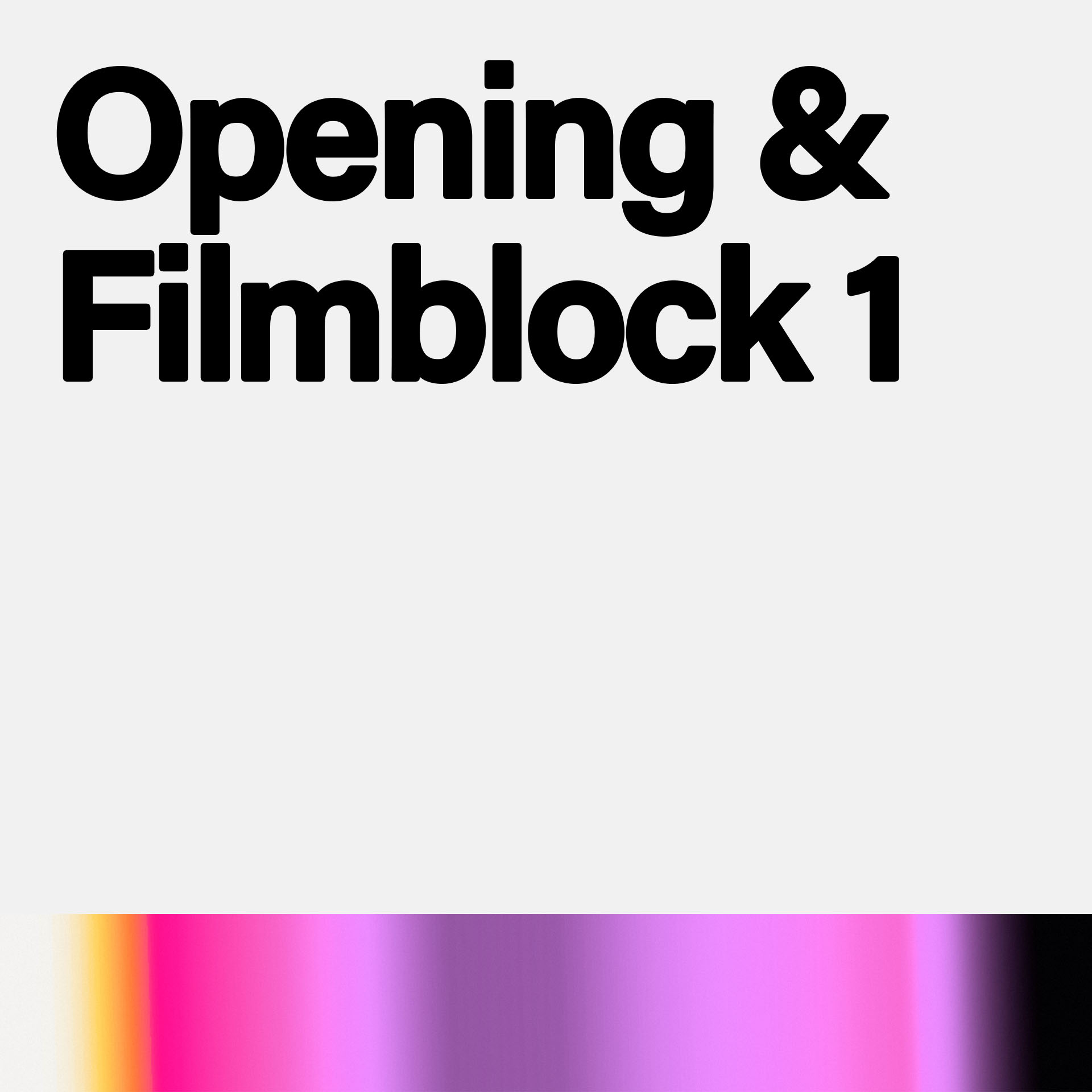 Vorschau für OPENING & FILMBLOCK 1